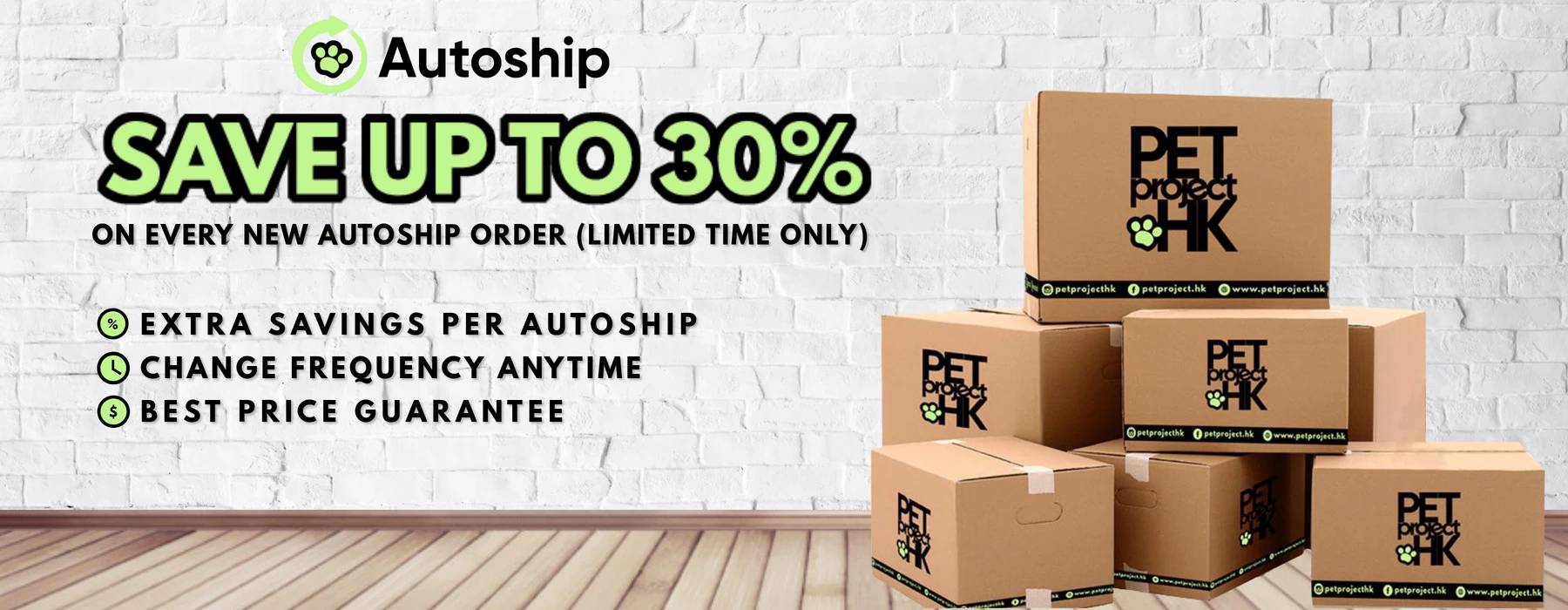 Save up to 30% with Autoship, exclusively on PetProject.HK